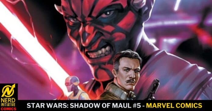 Comic book cover for Star Wars: Shadow of Maul #5 — Marvel Comics, featuring Darth Maul's menacing red face in the background with two foreground characters holding blasters; Nerd Initiative Comics logo bottom-left.