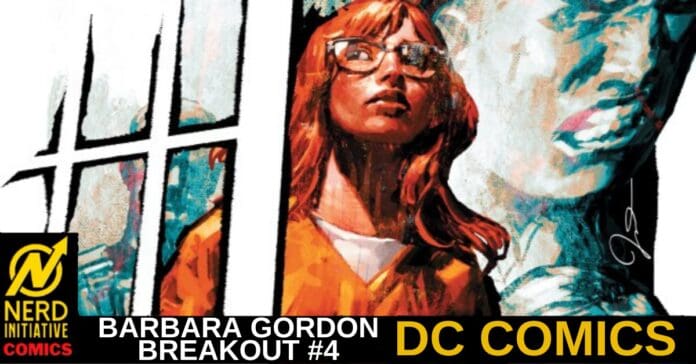 Stylized comic cover banner featuring Barbara Gordon with red hair and glasses in an orange jacket, looking upward; left shows Nerd Initiative Comics logo, bottom with 'BARBARA GORDON BREAKOUT #4' and 'DC COMICS' text.