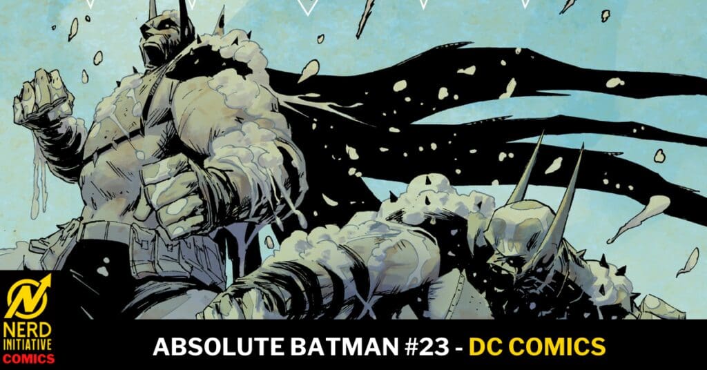 Comic book cover for Absolute Batman #23 (DC Comics): an armored Batman-like hero in battle stance, blue sky background, with Nerd Initiative Comics logo bottom-left and the title on a black banner: ABSOLUTE BATMAN #23 - DC COMICS