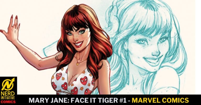 Mary Jane Watson in a heart-pattern top, smiling and waving; promotional banner for Marvel's Mary Jane: Face It Tiger #1 with Nerd Initiative Comics logo.