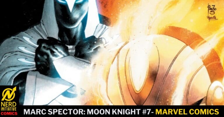 Comic cover: Moon Knight in a blue-gray suit and cape, glowing white energy colliding with an armored foe, fiery background, with title MARC SPECTOR: MOON KNIGHT #7 — MARVEL COMICS and Nerd Initiative Comics logo nearby.