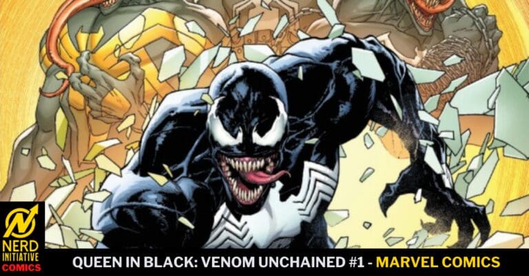 Venom leaps toward the viewer on a shattered comic cover, with yellow background and Marvel logo; title reads 'Queen in Black: Venom Unchained #1'.