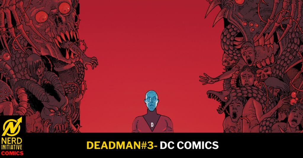 Blue-skinned central character stands against a red gradient, flanked by monstrous creatures; bottom banner reads 'DEADMAN#3- DC COMICS' with Nerd Initiative logo.