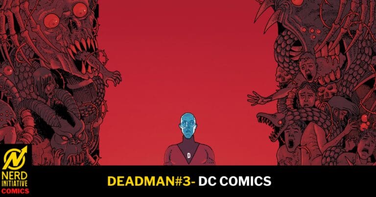Blue-skinned central character stands against a red gradient, flanked by monstrous creatures; bottom banner reads 'DEADMAN#3- DC COMICS' with Nerd Initiative logo.