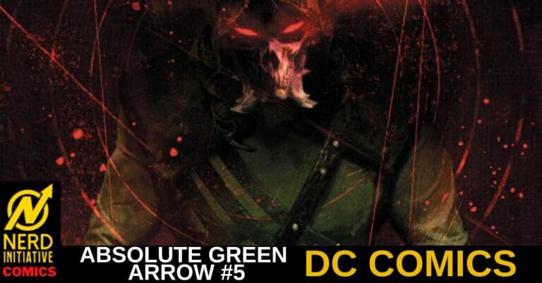 ABSOLUTE GREEN ARROW #5 – Secrets Revealed