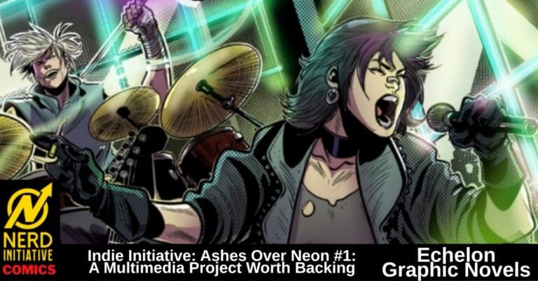 Indie Initiative: Ashes Over Neon #1: A Multimedia Project Worth Backing