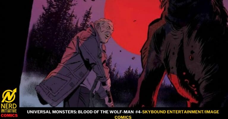 UNIVERSAL MONSTERS: BLOOD OF THE WOLF MAN #4: Believing