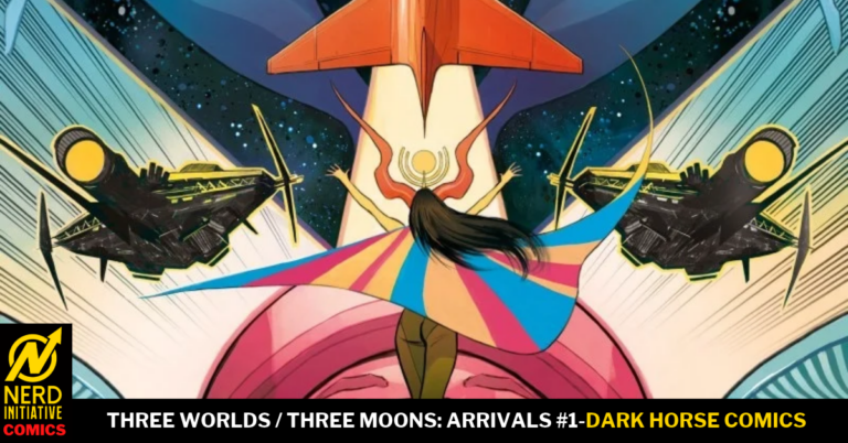 “Three Worlds/Three Moons: Arrival #1” Review – Three Worlds/Multiple Perspectives