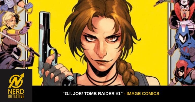 ”G.I. Joe: A Real American Hero/Tomb Raider #1” Review – A Strange Yet Fitting Tale