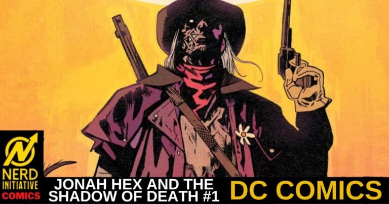 JONAH HEX AND THE SHADOW OF DEATH #1 – Something Wicked This Way Comes