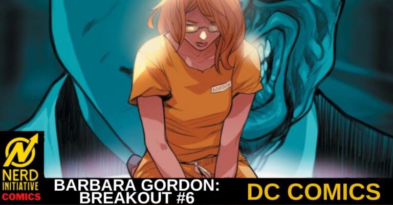 BARBARA GORDON: BREAK OUT #6 – New Players
