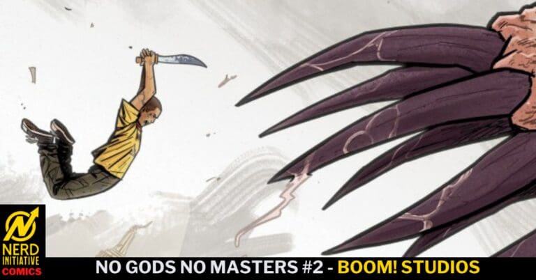 No Gods No Masters #2 – The Kaiju Aren’t The Only Monsters You Have To Worry About!